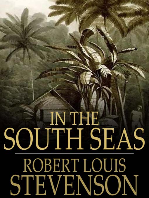Title details for In the South Seas by Robert Louis Stevenson - Available